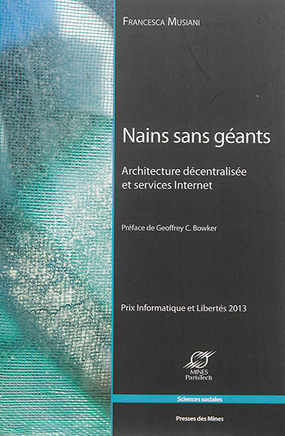 Nains sans géants : Architecture décentralisée et services Internet Ed. 1