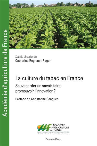 La culture du tabac en France : Sauvegarder un savoir-faire, promouvoir l'innovation?
