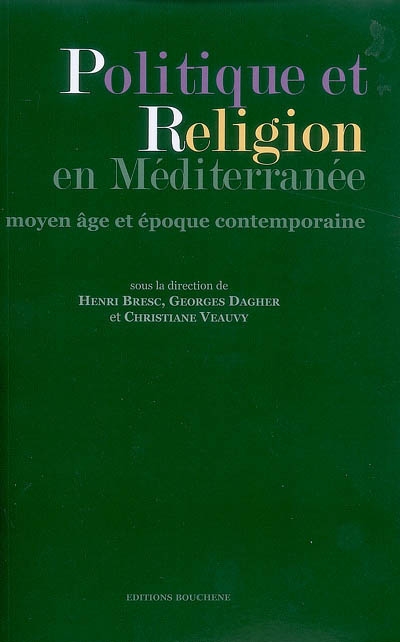 Politique et Religion en Méditerranée : Moyen âge et époque contemporaine
