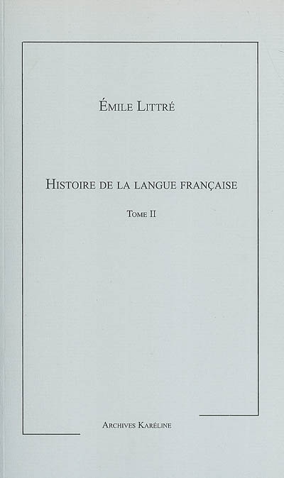 Histoire de la langue Française Tome II