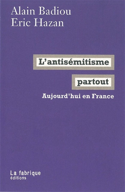 L’antisémitisme partout : Aujourd’hui en France