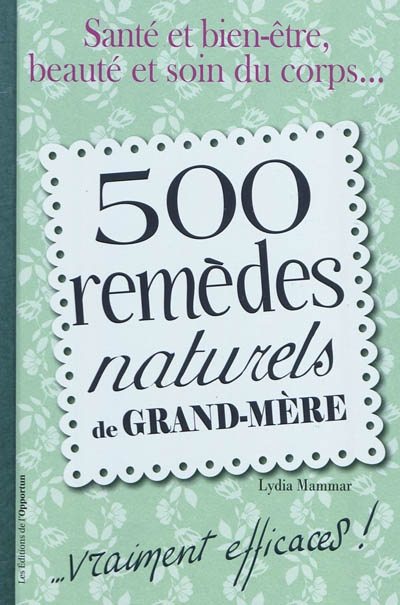 500 remèdes naturels de grand-mère