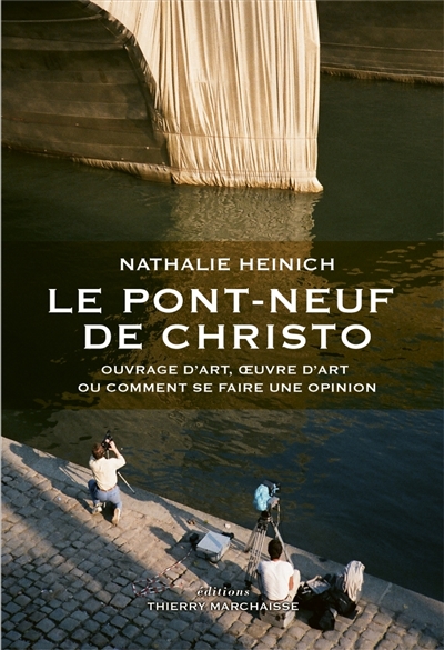 Le Pont-Neuf de Christo : Ouvrage d’art, oeuvre d'art ou comment se faire une opinion