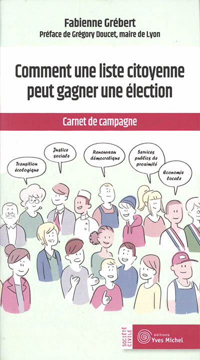 Comment une liste citoyenne peut gagner une élection : Carnet de campagne