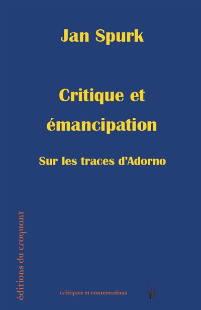 Critique et émancipation : Sur les traces d’Adorno