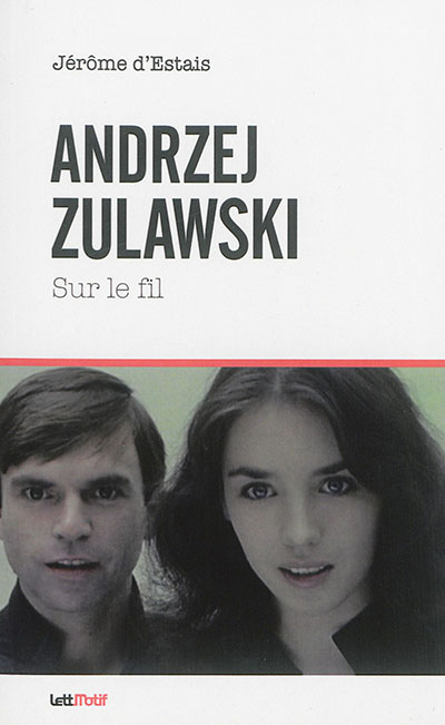 Andrzej Zulawski, sur le fil