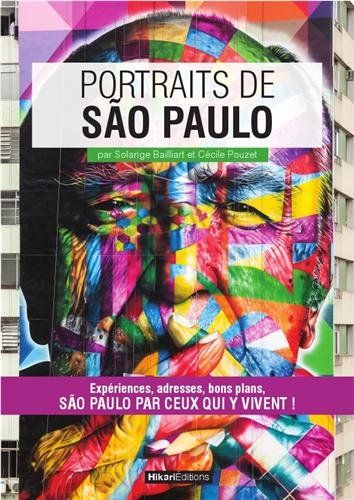 Portraits de São Paulo : São Paulo par ceux qui y vivent !