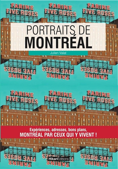 Portraits de Montréal : Montréal par ceux qui y vivent !