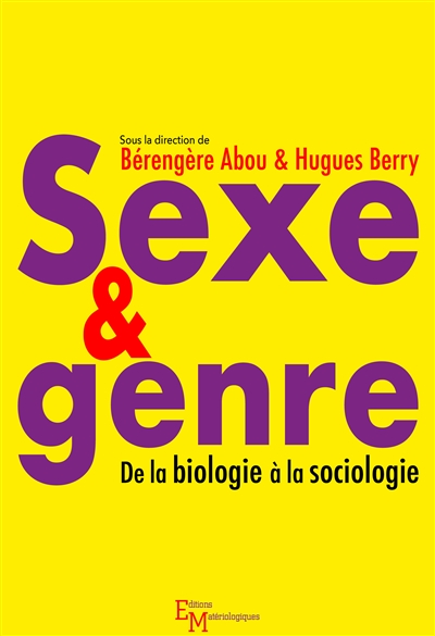 Sexe &amp; genre : De la biologie à la sociologie