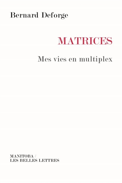 Matrices : Mes vies en multiplex Ed. 1