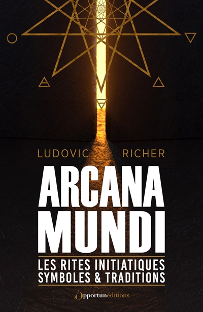 Arcana Mundi : Les Rites initiatiques : symboles et traditions