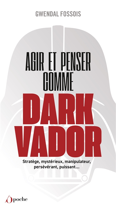 Agir et penser comme Dark Vador Ed. 2