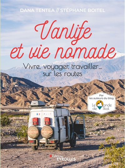 Vanlife et vie nomade : Vivre, voyager, travailler... sur les routes Ed. 1