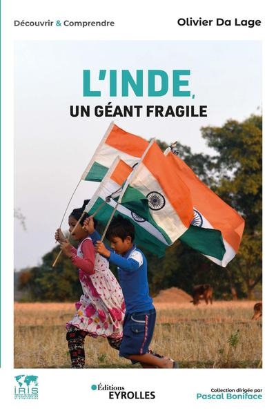 L'Inde, un géant fragile : Histoire, economie, politique, société, international Ed. 1