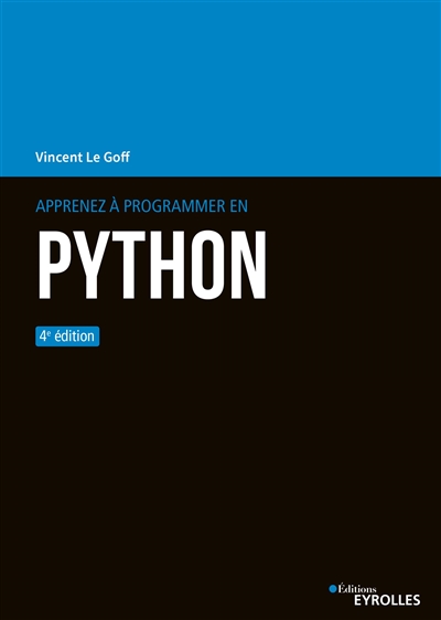 Apprenez à  programmer en Python Ed. 4
