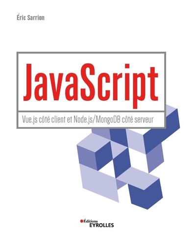 JavaScript : Vue.js côté client et Node.js/MongoDB côté serveur Ed. 1