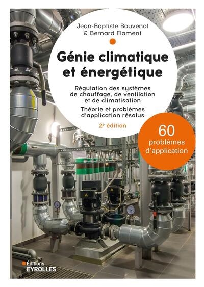 Génie climatique et énergétique : Régulation des systèmes de chauffage, de ventilation et de climatisation Ed. 2