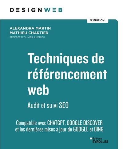 Techniques de référencement web : Audit et suivi SEO Ed. 5