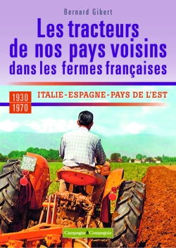 Tracteurs de nos pays voisins dans les fermes françaises : Suisse, Italie, Espagne, Pays de l'Est