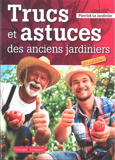 Trucs et astuces des anciens jardiniers Ed. 4