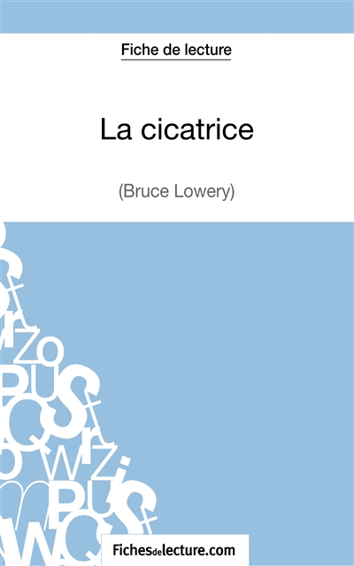 La cicatrice de Bruce Lowery (Fiche de lecture) : Analyse complète de l'oeuvre