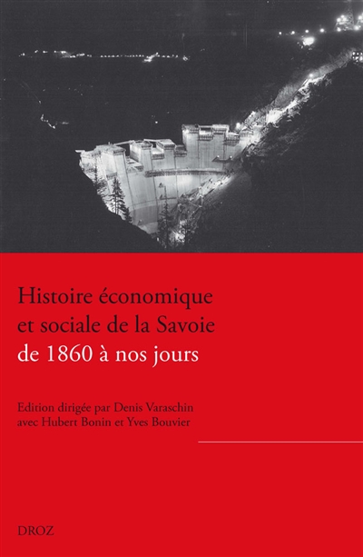 Histoire économique et sociale de la Savoie de 1860 à nos jours