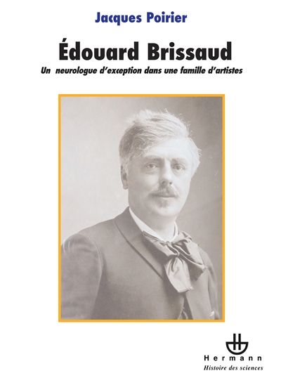 Édouard Brissaud : Un neurologue d'exception dans une famille d'artistes