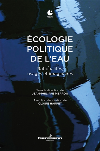 Écologie politique de l'eau : Rationalités, usages et imaginaires