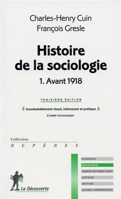 Histoire de la sociologie. Tome 1 : Tome 1. Avant 1918