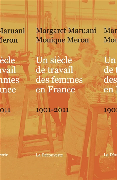 Un siècle de travail des femmes en France : 1901- 2011
