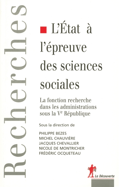 L'État à l'épreuve des sciences sociales : La fonction recherche dans les administrations sous la Ve République