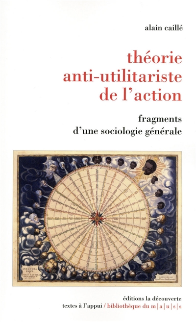 Théorie anti-utilitariste de l'action : Fragments d’une sociologie générale