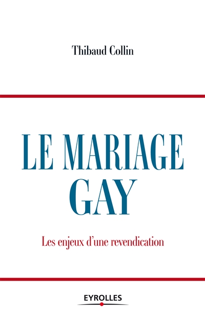 Le mariage gay : Les enjeux d'une revendication