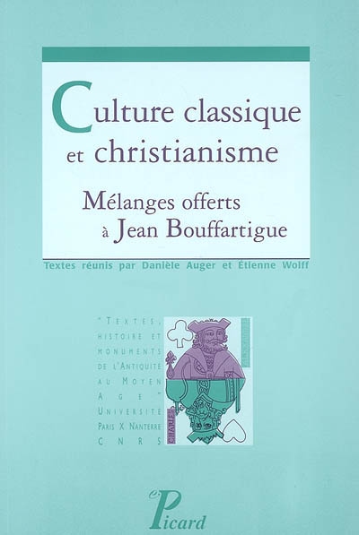 Culture classique et christianisme : Mélanges offerts à Jean BOUFFARTIGUES