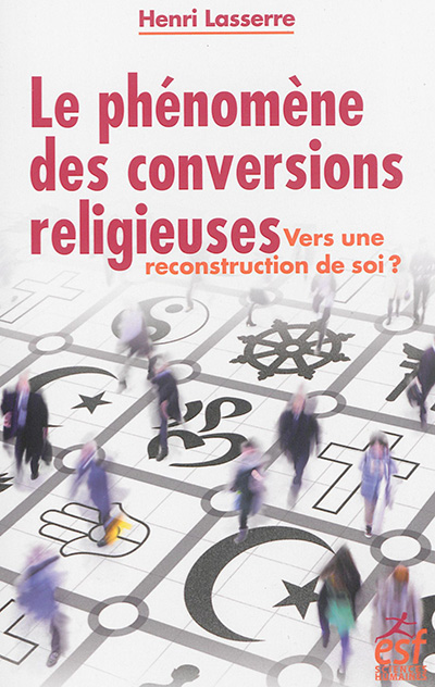Le phénomène des conversions religieuses : Vers une reconstruction de soi ?