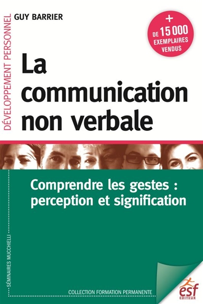 La communication non verbale : Comprendre les gestes : perception et signification Ed. 8