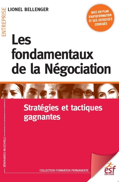 Les fondamentaux de la négociation : Stratégies et tactiques gagnantes Ed. 4