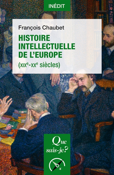 Histoire intellectuelle de l'Europe (XIXe-XXe siècles) : (XIXe-XXe siècles)