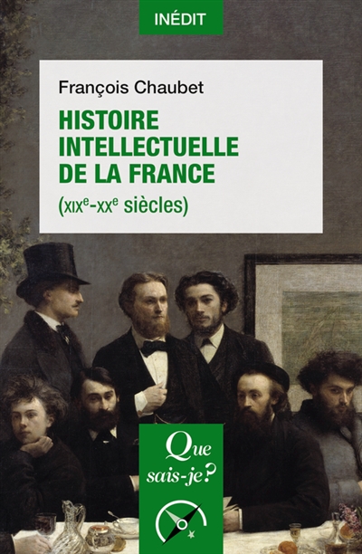 Histoire intellectuelle de la France (XIXe-XXe siècles) : (XIXe-XXe siècles)