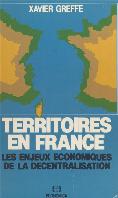 Territoires en France : Les enjeux économiques de la décentralisation
