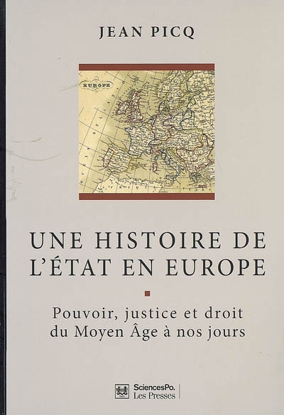 Une histoire de l’État en Europe : Pouvoir, justice et droit du Moyen Âge à nos jours