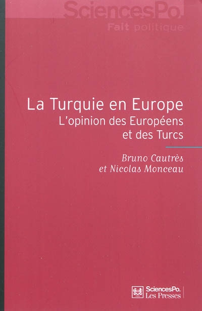 La Turquie en Europe : L’opinion des Européens et des Turcs