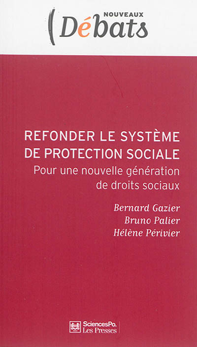 Refonder le système de protection sociale : Pour une nouvelle génération de droits sociaux