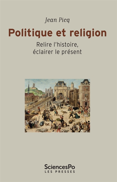 Politique et religion : Relire l’histoire, éclairer le présent