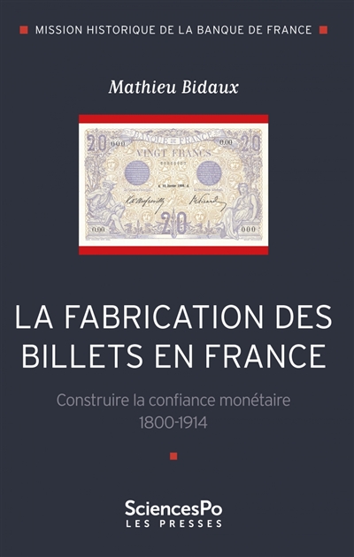 La fabrication des billets en France : Construire la confiance monétaire (1800-1914)