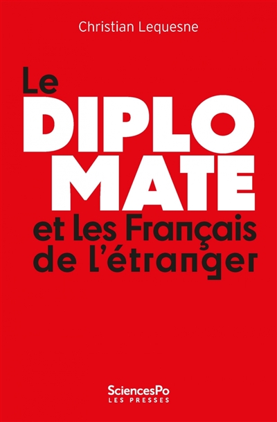 Le Diplomate et les Français de l'étranger : Comprendre les pratiques de l’État envers sa diaspora
