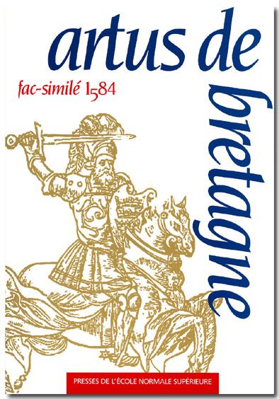 Artus de Bretagne : Fac-similé de l'édition de Paris, Nicolas Bonfons 1584