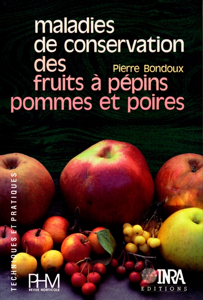 Maladies de conservation des fruits à pépins.  Pommes et poires Ed. 1