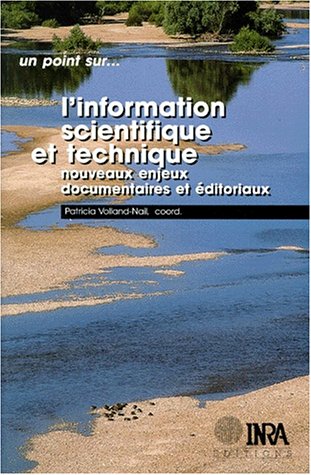L'information scientifique et technique : Nouveaux enjeux documentaires et éditoriaux. Tours (France), 21-23 octobre 1996 Ed. 1