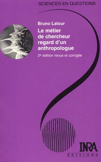 Le métier de chercheur. Regard d'un anthropologue : 2 e  édition revue et corrigée Ed. 2